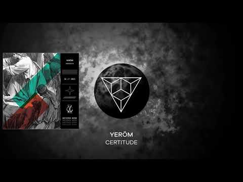 Yeröm - Certitude (Original Mix)