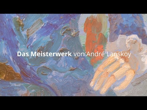 Das Meisterwerk von André Lanskoy