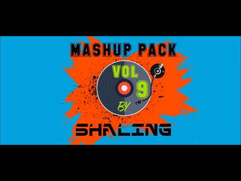 Mashup Pack Vol. 9 By Shaling (Fast Mix) / FreeDL Mashups Link in Description