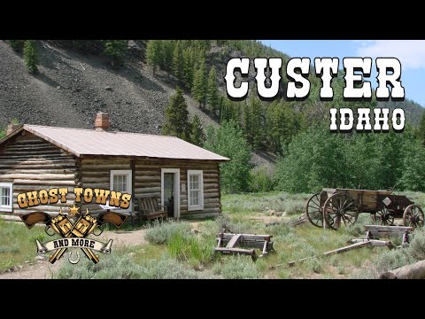 Ghost Towns and More: Custer, Idaho