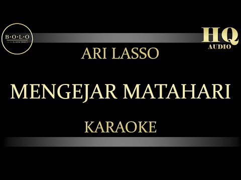 ARI LASSO MENGEJAR MATAHARI - KARAOKE