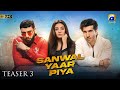 Sanwal Yaar Piya | Teaser 3 | Ft. Feroze Khan, Durefishan Saleem, Ahmed Ali Akbar | Har Pal Geo