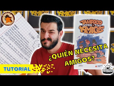 TAMPOCO SOMOS TAN AMIGOS - Unboxing - TUTORIAL | C�mo se juega [PAPANATASGAMES y MACHANGOGAMES] - YouTube