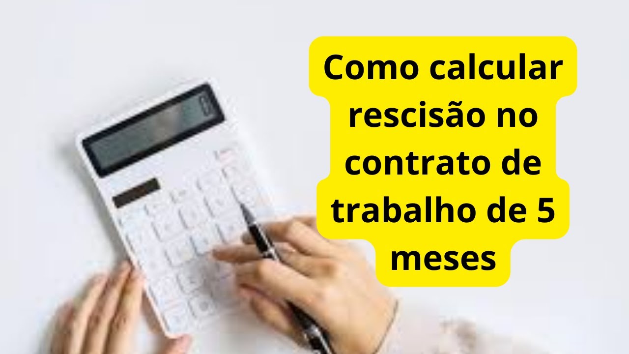 Como calcular rescisão no contrato de trabalho de 5 meses? @explicandoodireito
