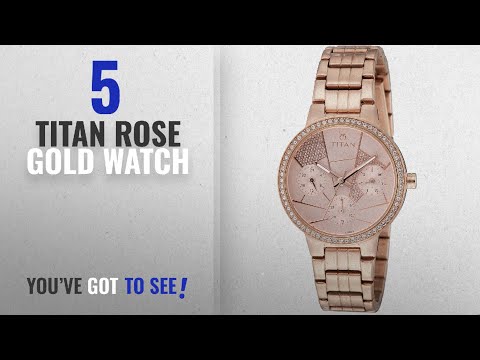 Top 10 titan rose gold watch