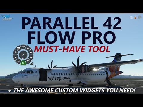 MSFS | Flow Pro by Parallel 42, and the Custom Widgets YOU NEED! [4K]