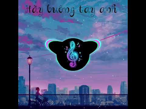 Hãy buông tay anh (cover AI)