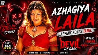 Download lagu Azhagiya Laila Remix | Tamil DJ Song | High Bass Mix | Devil DJ Vibes | Trending Remix mp3