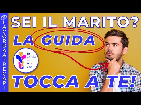 Sei Il Marito? La Guida Tocca A Te!
