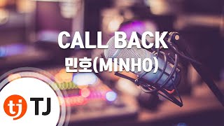 Download lagu [TJ노래방 / 여자키] CALL BACK - 민호(MINHO) / TJ Karaoke mp3