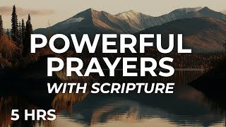 5 Hours of Powerful Prayers with Scripture Over You (Leave This Playing)