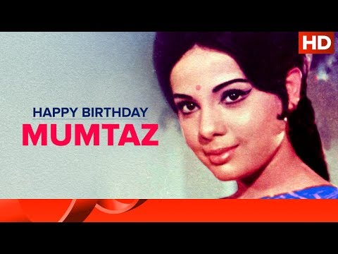 Happy Birthday Mumtaz