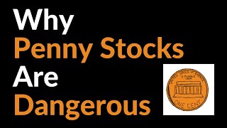 Why Penny Stocks Are Dangerous