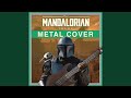 The Mandalorian Theme Metal Version