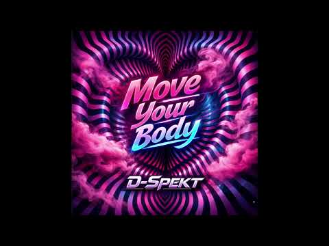 Move Your Body - D Spekt