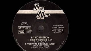 Basic Energy - Gimme A White Line (B1)