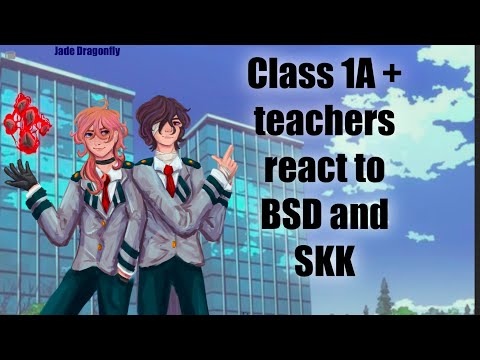 MHA react to SKK - Fanfic Au | Part 1/? - Read Description | REUPLOAD 