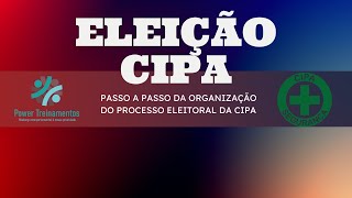 PASSO A PASSO DA ORGANIZAÇÃO DO PROCESSO ELEITORAL DA CIPA