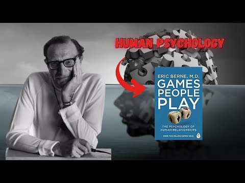 Games People Play by Eric B3rne in 13 Minutes