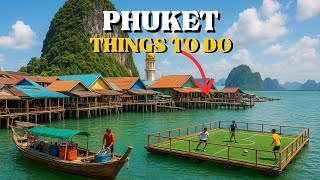 10 Most Unique Things to Do in Phuket, Thailand | Travel Guide