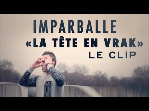 IMPAR - LA TÊTE EN VRAK // CLIP