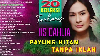 Download lagu Iis Dahlia Album Platinum || Lagu Dangdut Original Paling Dicari || Payung Hitam mp3 Download lagu Iis Dahlia Album Platinum || Lagu Dangdut Original Paling Dicari || Payung Hitam mp3
