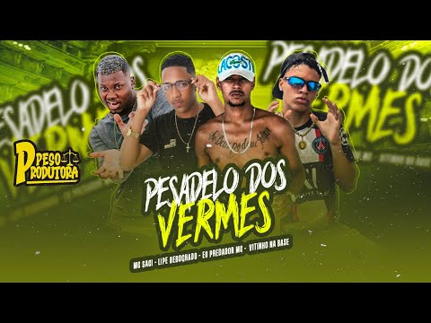 PESADELO DOS VERMES - EO PREDADOR MC, LIPE DEBOCHADO, VITINHO NA BASE FEAT MC SACI
