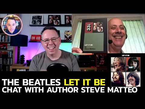 LET IT BE chat with Beatles author Steve Matteo