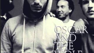 Oscar and the Wolf - All We Want