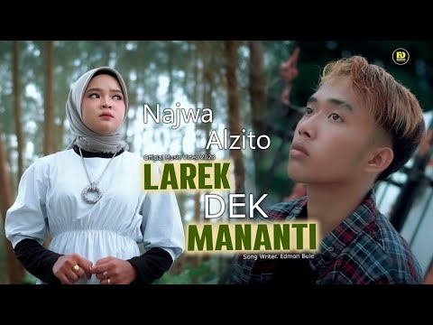 Najwa Ft Al Zito - Larek Dek Mananti (Official Music Video) Lagu Minang terbaru 2023