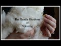 The Gentle Rhythms of Spinning