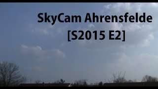 SkyCam Ahrensfelde [S2015 E2]: 10 APR 2015