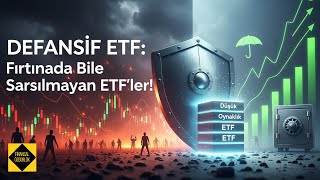 Defansif ETF'ler: Portföyü bu ETF'lerle koruyun
