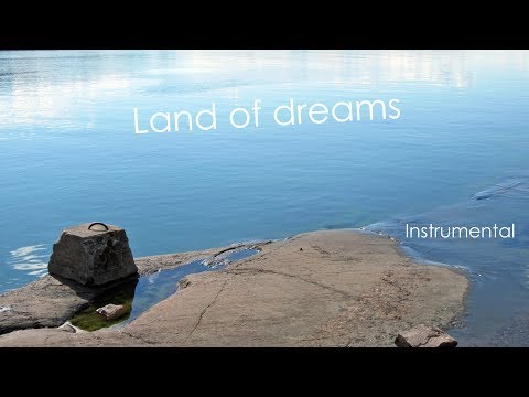 Land of dreams