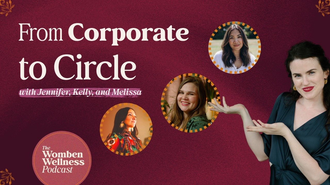 From Corporate to Circle: What It Really Takes to Lead Women's Healing Spaces