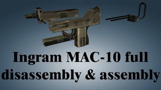 Ingram MAC-10: full disassembly &amp; assembly