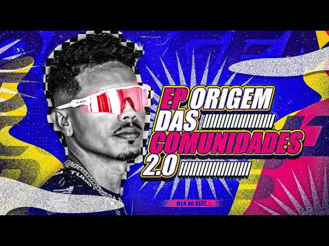 MLK NO BEAT - EP ORIGEM DAS COMUNIDADES 2.0