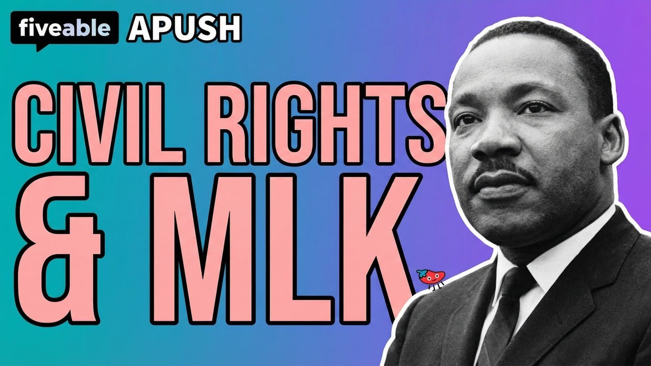APUSH - Civil Rights Movement: MLK & Black Power