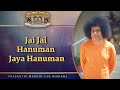 Jai Jai Hanuman Jaya Hanuman Prasanthi Mandir Live Bhajans Sai Kulwant Hall