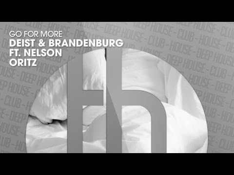 Deist & Brandenburg ft. Nelson Oritz - Go For More (Official)