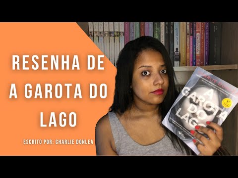 A Garota do Lago -  Charlie Donlea | RESENHA DO CRIANDO