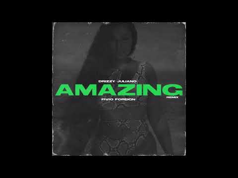 Drizzy Juliano x Fivio Foreign - Amazing (Official Audio)