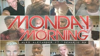 Alex Alexander ft. Demario SB - Monday Morning