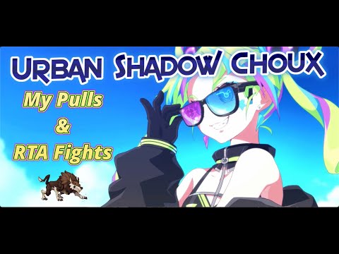 Urban Shadow Choux.  My Pulls and Some RTA Fights.  Epic Seven ML Choux