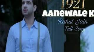 Aanewale Kal | 1921 | Full Audio Song