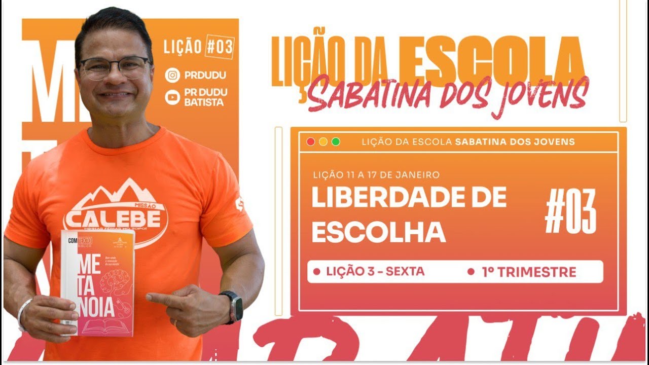 LIÇÃO DA ESCOLA SABATINA JOVEM, Sexta 17/01/25 "Liberdade de Escolha" com Pr Dudu. Instagram:@prdudu