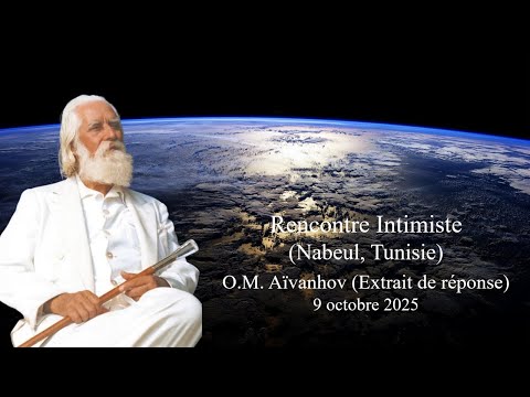 O.M. AÏVANHOV - Excerpt from response (Nabeul, Tunisia) – October 9, 2025