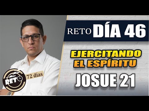 🔴DIA 46 - EJERCITANDO EL ESPIRITU || JOSUE 21