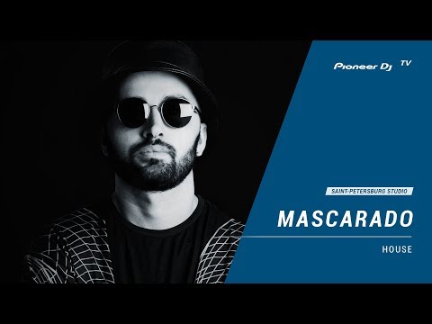 MASCARADO [ house ] @ Pioneer DJ TV | Saint-Petersburg