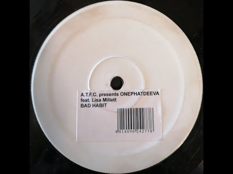ATFC presents OnePhatDeeva feat. Lisa Millett – Bad Habit (2000)